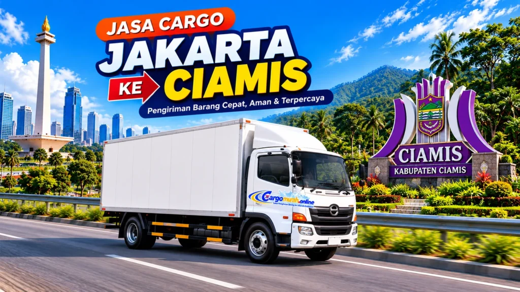 Jasa cargo Jakarta ke Ciamis untuk pengiriman barang bersama Cargomurah.online